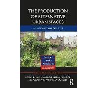 The Production Of Alternative Urban Spaces