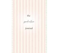 The Productive Planner/ Diario para ser productivo/a: Agenda / Journal para organizarte y ser más productivo/a