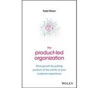 The ProductLed Organization by Todd Olson Todd Olson (Auteur)