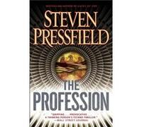 The Profession by Steven Pressfield Steven Pressfield (Auteur)