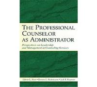 The Professional Counselor As Administrator Dennis E. Heitzmann, Edwin L. Herr, Jack R. Rayman (Auteur)