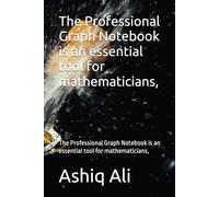 The Professional Graph Notebook is an essential tool for mathematicians: The Professional Graph Notebook is an essential tool for mathematicians