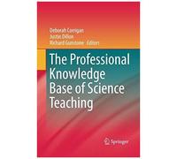 The Professional Knowledge Base Of Science Teaching
