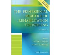 The Professional Practice Of Rehabilitation Counseling