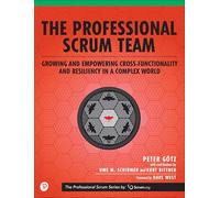 The Professional Scrum Team: Growing and Empowering Cross-functionality and Resiliency in a Complex World