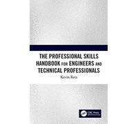 The Professional Skills Handbook For Engineers And Technical Professionals