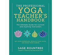 The Professional Yoga Teacher's Handbook