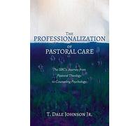 The Professionalization Of Pastoral Care