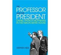 The Professor and the President by Stephen Hess Stephen Hess (Auteur)