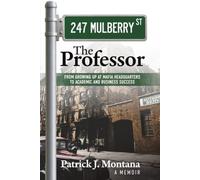The Professor: From Growing Up At Mafia Headquarters To Academic And Business Success