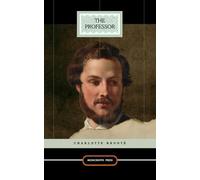 The Professor: The 1857 Literary Classic