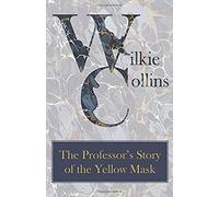 The Professor's Story Of The Yellow Mask