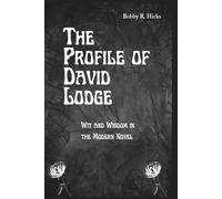 The Profile of David Lodge: Wit and Wisdom in the Modern Novel