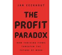 The Profit Paradox: How Thriving Firms Threaten the Future of Work