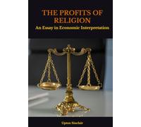 THE PROFITS OF RELIGION: An Essay in Economic Interpretation
