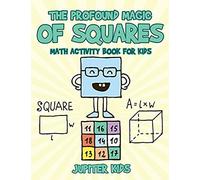 The Profound Magic Of Squares - Math Activity Book For Kids