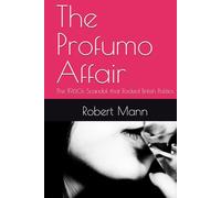 The Profumo Affair: The 1960s Scandal that Rocked British Politics