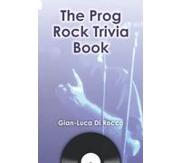 The Prog Rock Trivia Book