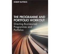 The Programme and Portfolio Workout by Robert Buttrick Robert Buttrick (Auteur)