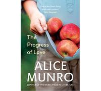 The Progress of Love: Winner of the Nobel Prize in Literature