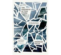 The Progress of This Storm: Nature and Society in a Warming World