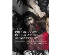 The Progressive Publication of Matthew B. Ward Powers (Auteur)