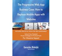 The Progressive Web App Business Case: How to Replace Mobile Apps with Websites
