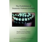 The Prohibition of Domestic Violence in Islam - [Version Originale] Shaykh Muhammad Hisham Kabbani, Homayra Ziad (Auteur)