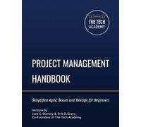 The Project Management Handbook: Simplified Agile, Scrum and DevOps for Beginners