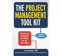 Kit d'outils de gestion de projet – 100 conseils et techniques pour mener à bien un projet – Amacom