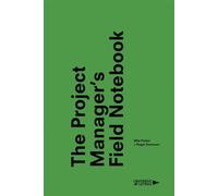 The Project Manager's Field Notebook - Mila Parker - Universo de Letras - ebook (ePub) - Livre