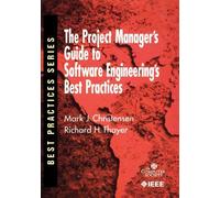 The Project Manager's Guide To Software Engineering's Best Practices