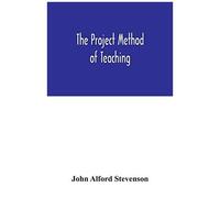 The Project Method Of Teaching