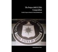 The Project Mkultra Compendium