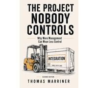 The Project Nobody Controls: Why More Management Can Mean Less Control