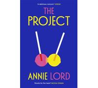The Project The hot summer romcom from Vogue's dating columnist and author of Notes on a Heartbreak - Annie Lord - Vintage digital - ebook (ePub) - Livre
