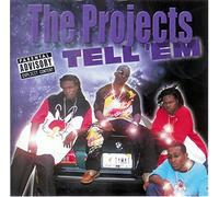 The Projects - Tell 'Em
