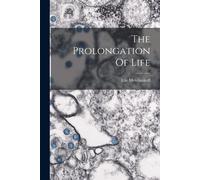 The Prolongation Of Life