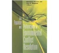 The Promise and Performance of Environmental Conflict Resolution