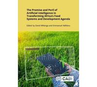 The Promise and Peril of Artificial Intelligence in Transforming Africa’s Food Systems and Development Agenda