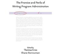 The Promise And Perils Of Writing Program Administration