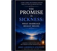 The Promise in Sickness: What Marriage Really Means