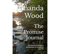 The Promise Journal: 365 days of promises & declarations to transform your life