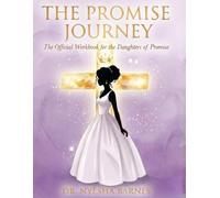 The Promise Journey: Daughters of Promise: The Official Workbook for the Daughters of Promise