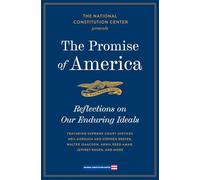 The Promise of America: Reflections On Our Enduring Ideals