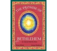 The Promise of Bethlehem: An Advent Nativity Story