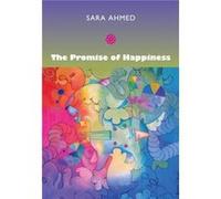 The Promise of Happiness by Sara Ahmed Sara Ahmed (Auteur)