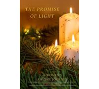 The Promise of Light: A Women’s Advent Journey: A 25-Day Advent Devotional for Women Seeking the Heart of Christmas