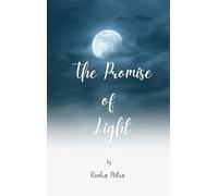 The Promise of Light - Emphasizing hope's unwavering presence