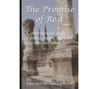 The Promise of Rest: A Comprehensive Study of Joshua Through 1st and 2nd Samuel